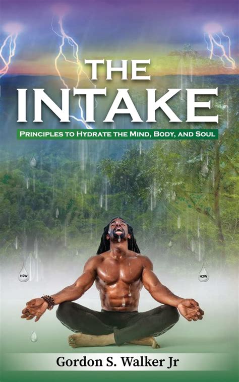The Intake : Principles To Hydrate The Mind, Body, and soul eBook ...