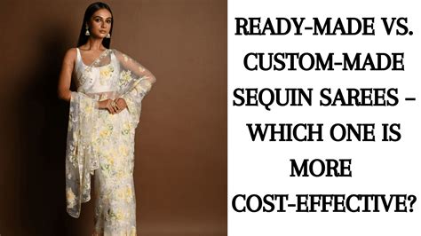 Ready-Made vs. Custom-Made Sequin Sarees – Which One is More Cost-Effe