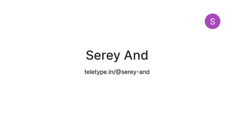 Serey And — Teletype