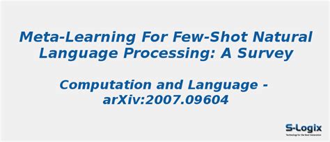 Meta-learning for Few-shot Natural Language Processing | S-Logix