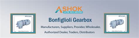 Ashok Electro-Mech Industries Bonfiglioli Gearbox, Bonfiglioli Gearbox ...