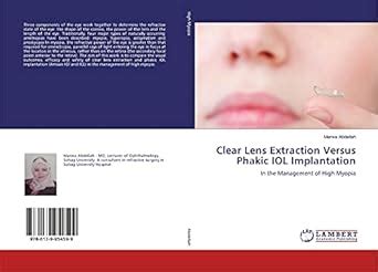 Clear Lens Extraction Versus Phakic IOL Implantation : Marwa Abdellah ...