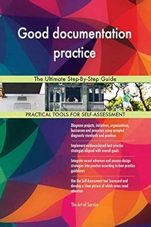 Good documentation practice The Ultimate Step-By-Step Guide eBook ...