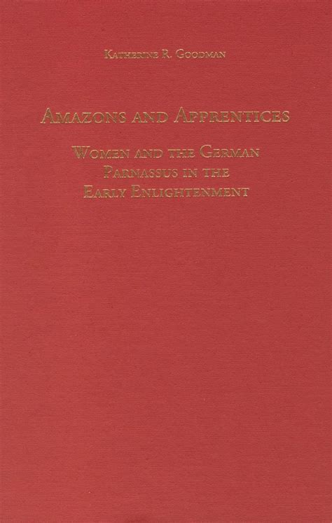 Buy Amazons and Apprentices – Women and the German Parnassus in the ...