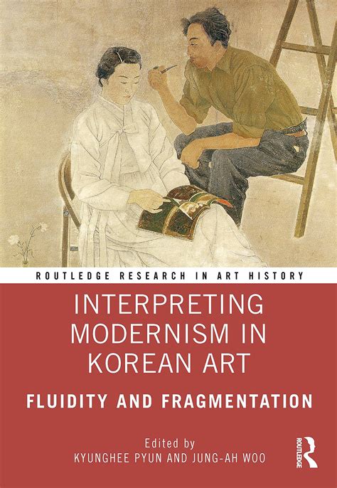 Buy Interpreting Modernism in Korean Art: Fluidity and Fragmentation ...
