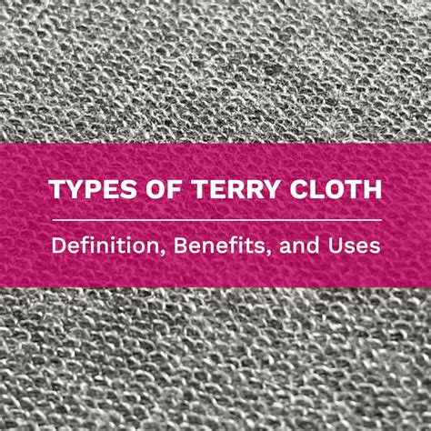 The Ultimate Guide to Terry Cloth: Definition, Benefits, and Uses – Miik