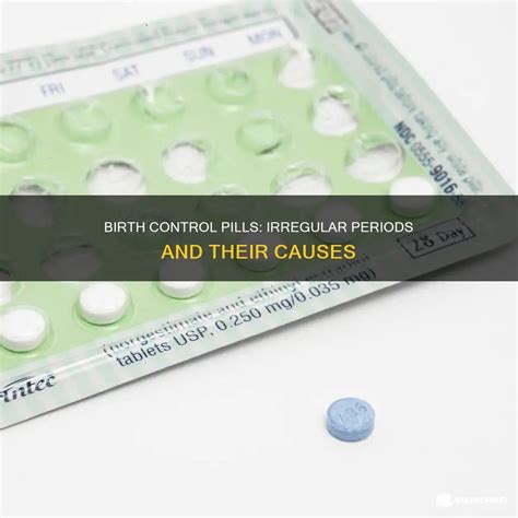 Birth Control Pills: Irregular Periods And Their Causes | ShunChild