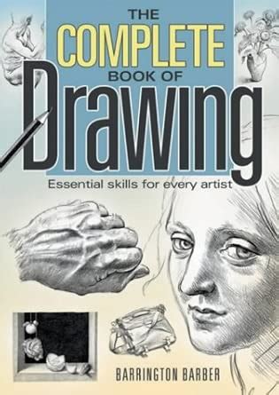 Buy The Complete Book of Drawing: Essential Skills for Every Artist ...