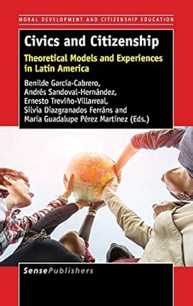 Buy Civics and Citizenship: Theoretical Models and Experiences in Latin ...