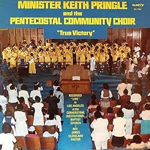True Victory / Call Him Up: Pringle, Min Keith, Pentecostal Community ...
