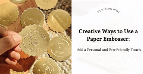 Creative Ways to Use a Paper Embosser: Add a Personal and Eco-Friendly ...