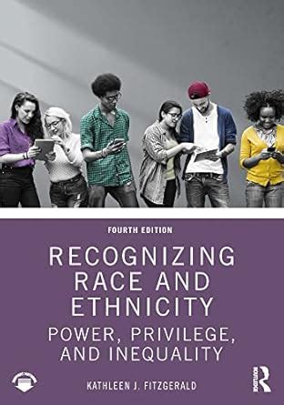 Recognizing Race and Ethnicity: Power, Privilege, and Inequality eBook ...
