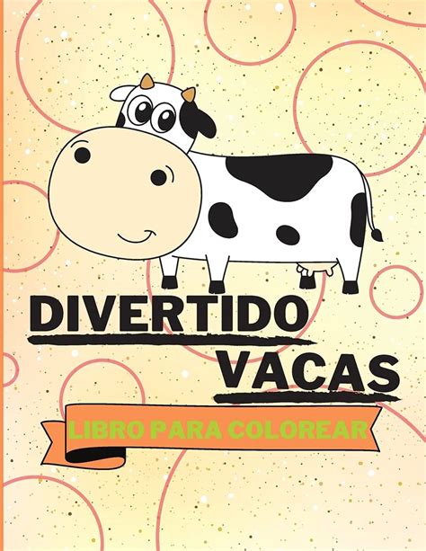 Libro para colorear de vacas divertidas: Libro para colorear de vacas ...