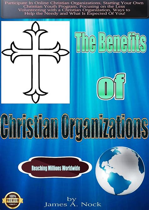 The Benefits Of Christian Organizations: The Benefits Of Christian ...