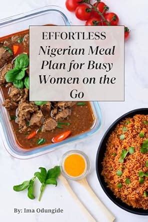 Effortless Nigerian meal plan for busy mums on the go eBook : Odungide ...