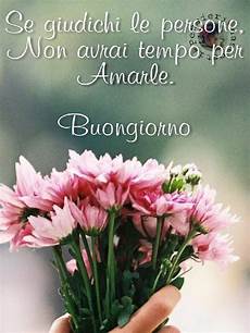 frasi e fiori buongiorno immagine 2842 se giudichi le persone non frasi e fiori buongiorno immagine 2842 se giudichi le persone non