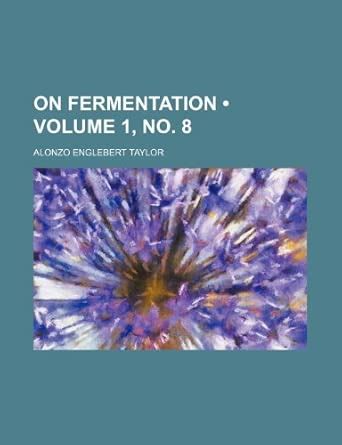 On Fermentation (Volume 1, No. 8) : Amazon.in: Books