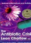 Buy The Antibiotic Crisis: Natural Alternatives and Antidotes Book ...