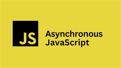 Image result for Introduction to Asynchronous Programming in JavaScript