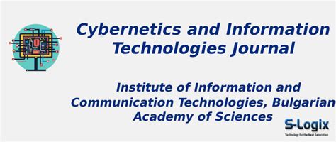 Cybernetics and Information Technologies Journal Impact Factor | S-Logix