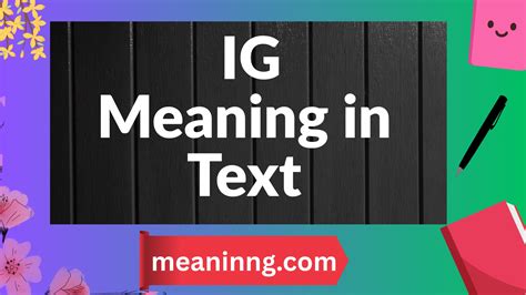 IG Meaning in Text (2025 Update): Definition, Examples, and Usage Tips