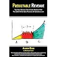 Predictable Revenue: Turn Your Business Into a Sales Machine with the ...