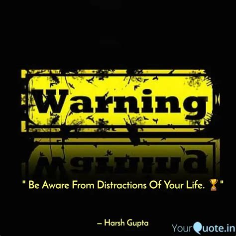 " Be Aware From Distracti... | Quotes & Writings by Harsh Gupta | YourQuote
