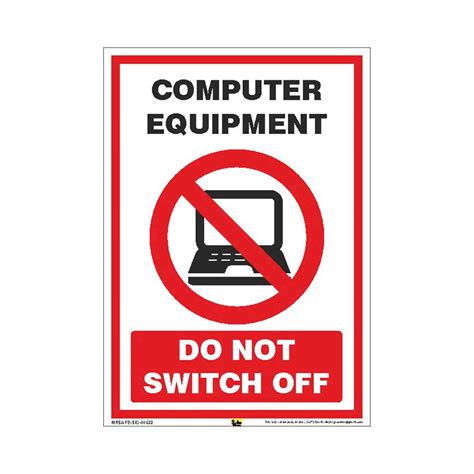 Mr. Safe - Computer Equipment Do Not Switch Off Sign PVC Sticker A3 (11 ...