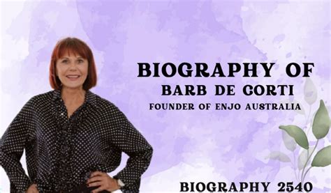 Biography of Barb de Corti: Founder of ENJO Australia -Entrepreneur