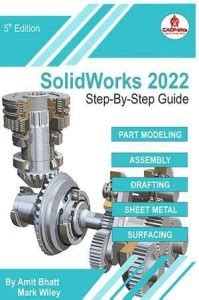 Solidworks 2022 Step-By-Step Guide: Buy Solidworks 2022 Step-By-Step ...