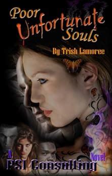 Poor Unfortunate Souls (PSI Consulting Book 3) eBook : Lamoree, Trish ...