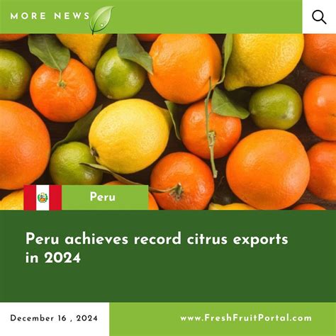 FreshFruitPortal | 🍊 Peru achieves record citrus exports in 2024! 🍊 Did you know that Peruvian ...
