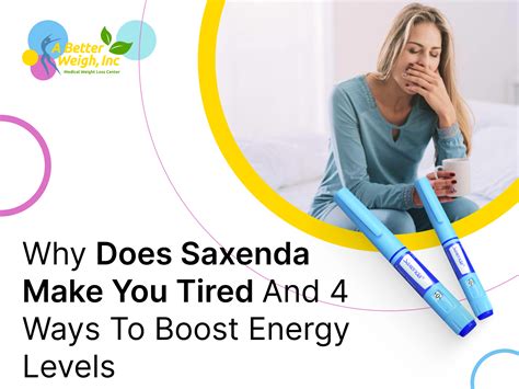 Why does Saxenda make you tired and 4 ways to boost energy levels - Better Weigh Medical