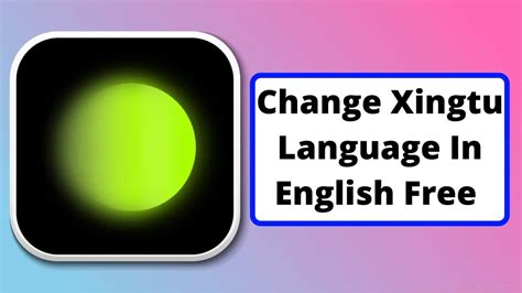 How to Change Xingtu App Language From Chinese To English Xingtu ...