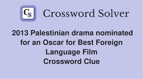 2013 Palestinian drama nominated for an Oscar for Best Foreign Language ...