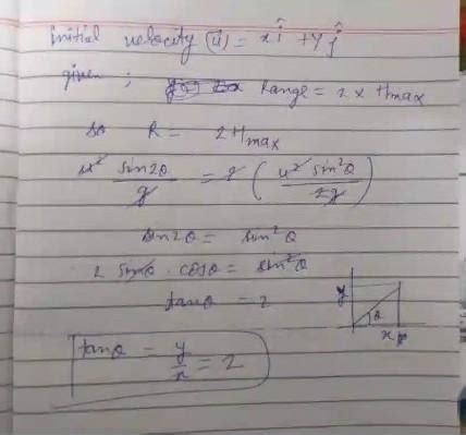 A ball is projected with a elocity of Xi + Yj, where v is velocity ...