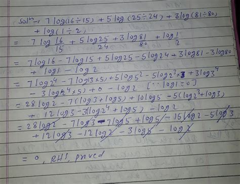 7log(16÷15)+5log(25÷24)+3log(81÷80)+log(1÷2)= 0 prove - Brainly.in