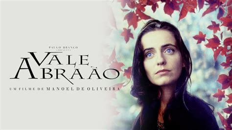法国电影剧情片《亚伯拉罕山谷 Vale Abraão》(1993)线上看,在线观看,在线播放完整版,免费下载 - 看片狂人