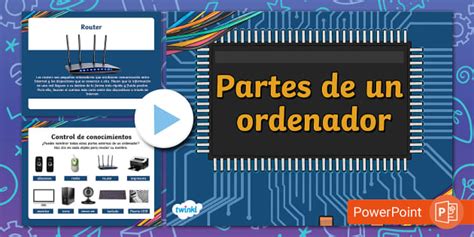Presentación: Partes de un ordenador (teacher made)