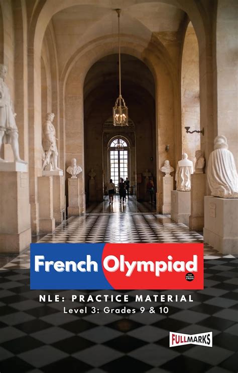 Full Marks French NLE Olympiad Prep Book for Level 3, Grades 9 & 10 ...