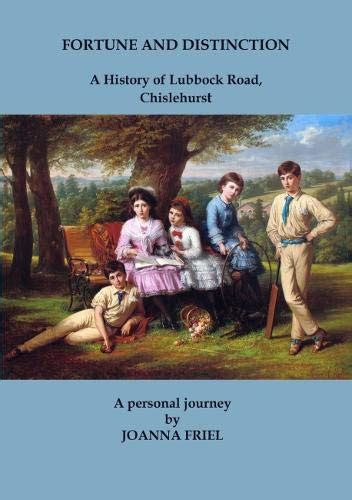 Buy Fortune and Distinction: A History of Lubbock Road, Chislehurst ...