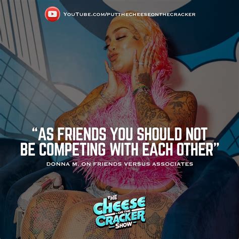 The Cheese On The Cracker Show | @donnadadondada says Competition & Friends don’t mix! Do you ...