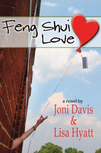 Feng Shui Love (A Romantic Comedy) eBook : Davis, Joni, Hyatt, Lisa ...