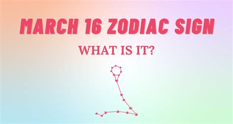 March 16 Zodiac Sign Explained | So Syncd
