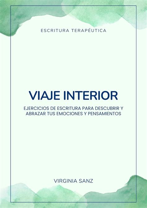 Viaje interior: Ejercicios de escritura para descubrir y abrazar tus ...