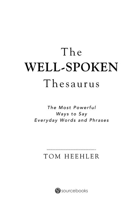 SOLUTION: The well spoken thesaurus the most powerful ways to say ...