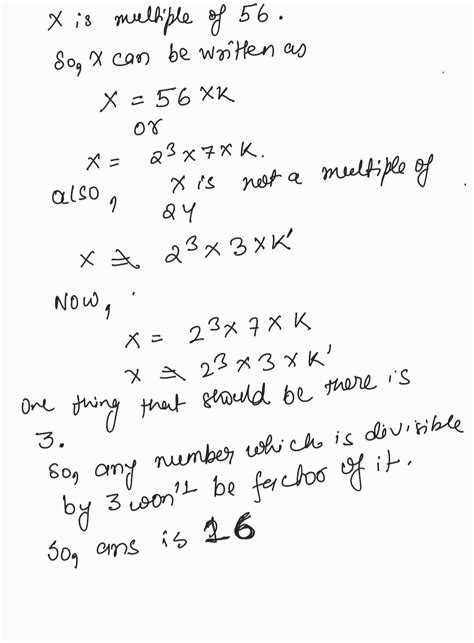 If x is multiple of 56, but not a multiple of 24, which of the followi ...