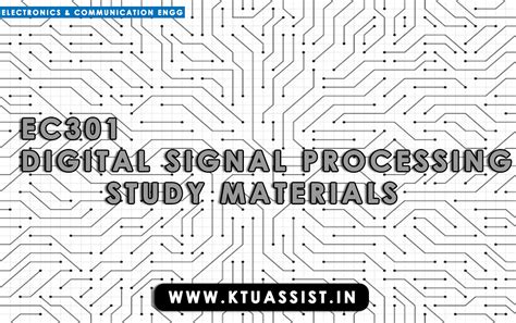 KTU S5 EC301 DIGITAL SIGNAL PROCESSING STUDY MATERIALS - KTU ASSIST