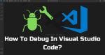 Image result for Debug Tips for VS