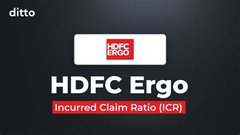 HDFC Ergo Incurred Claim Ratio (ICR) - Ditto, 2024